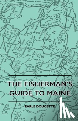 Doucette, Earle - The Fisherman's Guide To Maine