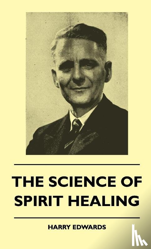 Edwards, Harry - The Science Of Spirit Healing