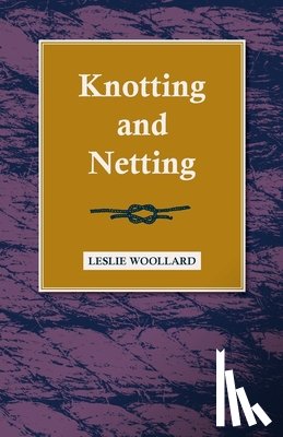 Woollard, Leslie - Knotting and Netting