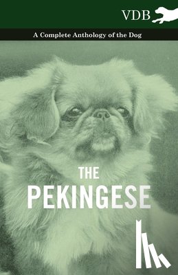 Various (selected by the Federation of Children's Book Groups) - The Pekingese - A Complete Anthology of the Dog