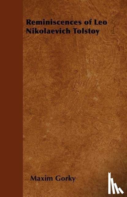 Gorky, Maxim - Reminiscences of Leo Nikolaevich Tolstoy