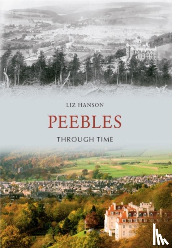 Hanson, Liz - Peebles Through Time