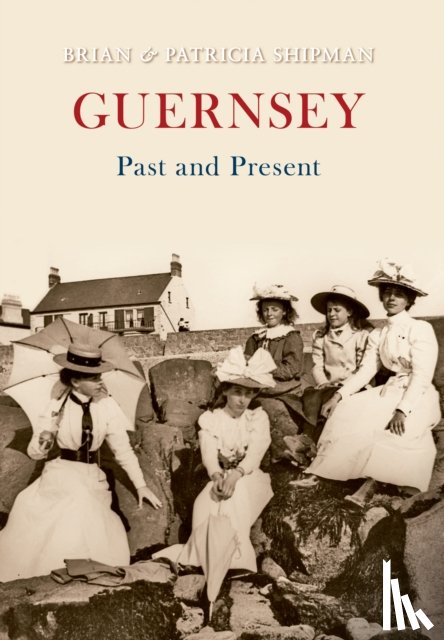 Shipman, Brian & Patricia - Guernsey Past and Present