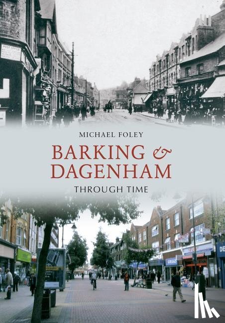 Foley, Michael - Barking and Dagenham Through Time