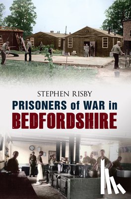 Risby, Stephen - Prisoners of War in Bedfordshire