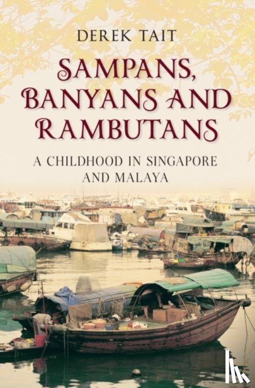 Tait, Derek - Sampans, Banyans and Rambutans