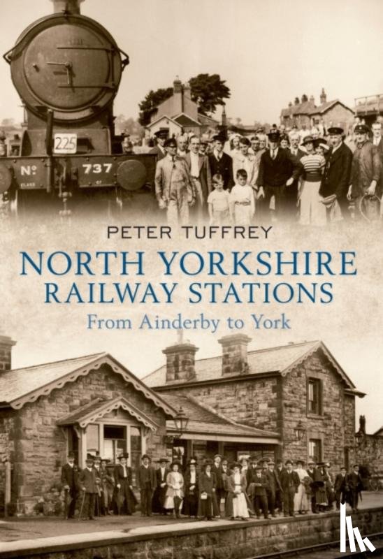 Tuffrey, Peter - North Yorkshire Railway Stations