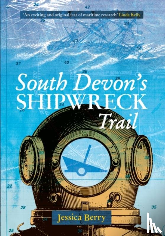 Berry, Jessica - South Devon's Shipwreck Trail