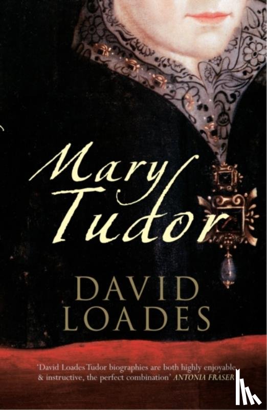 Loades, Professor David - Mary Tudor