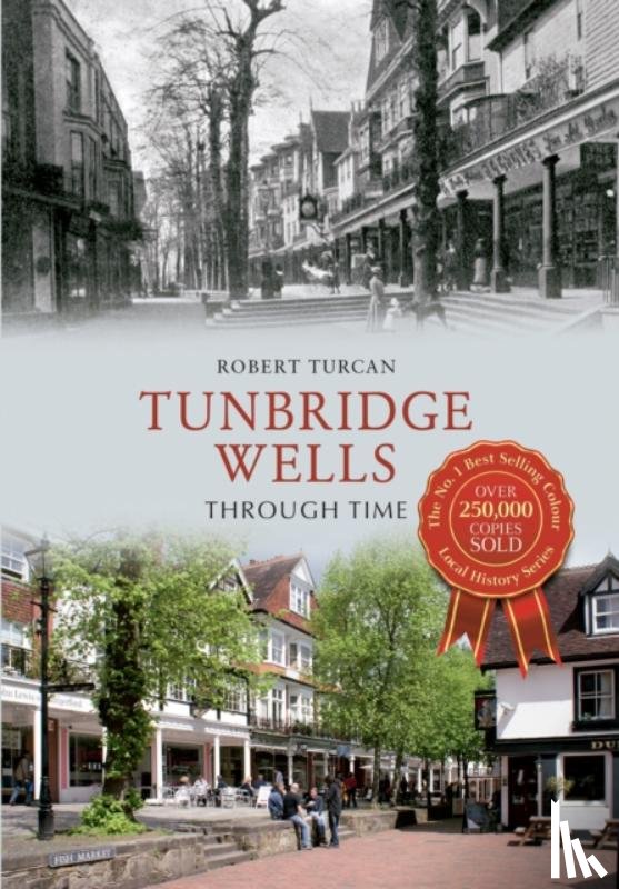 Turcan, Robert - Tunbridge Wells Through Time