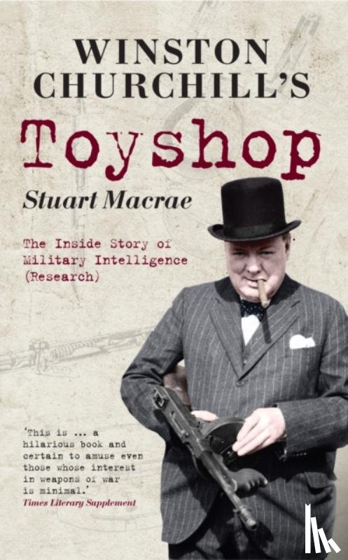 MacRae, Colonel Stuart - Winston Churchill's Toyshop