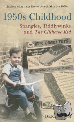 Tait, Derek - 1950s Childhood: Spangles, Tiddlywinks and The Clitheroe Kid