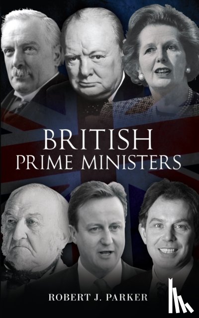 Parker, Robert J. - British Prime Ministers