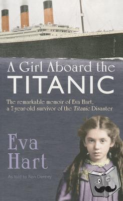 Hart, Eva, Denney, Ron - A Girl Aboard the Titanic