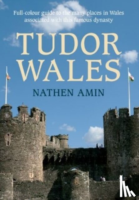 Amin, Nathen - Tudor Wales