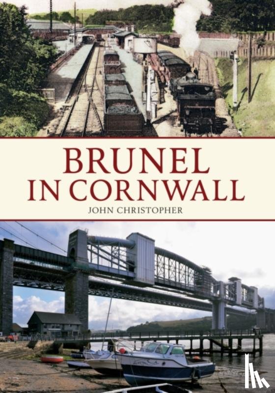 Christopher, John - Brunel in Cornwall