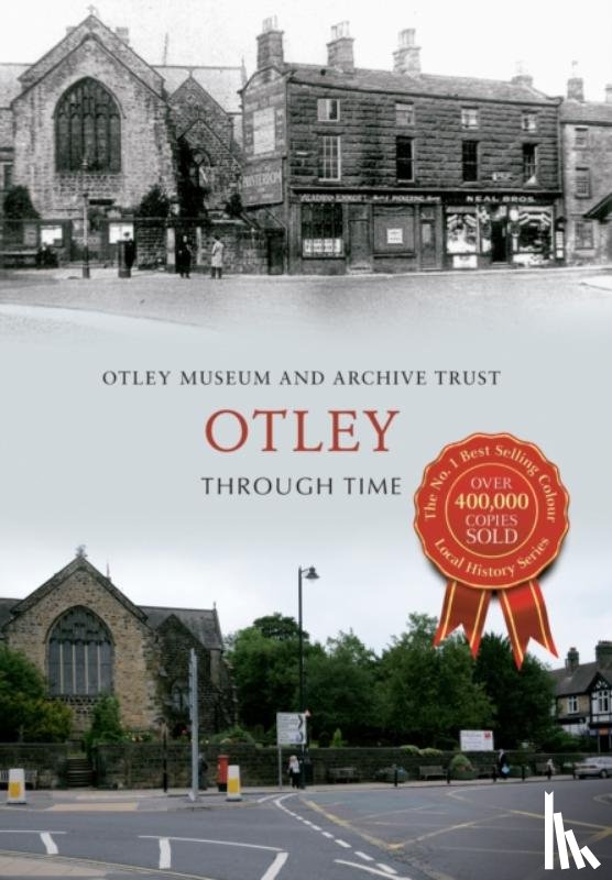 Otley Museum & Archive Trust - Otley Through Time