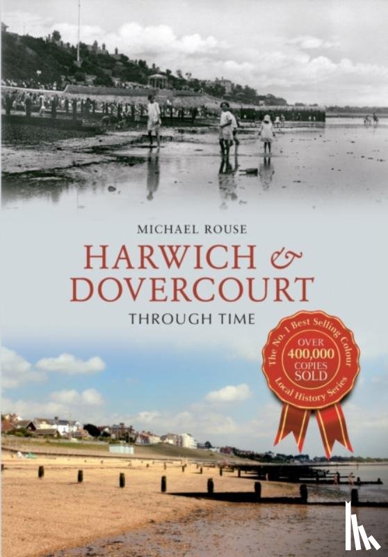 Rouse, Michael - Harwich & Dovercourt Through Time
