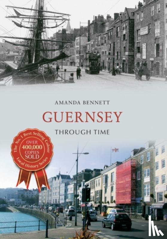Bennett, Amanda - Guernsey Through Time
