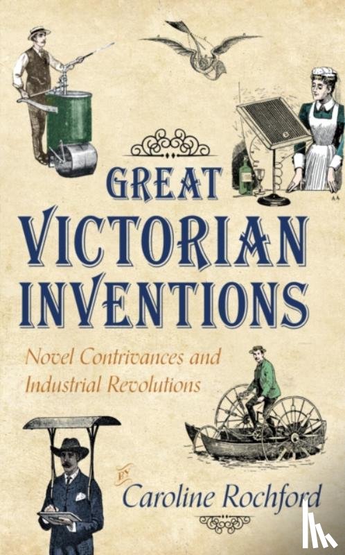 Rochford, Caroline - Great Victorian Inventions