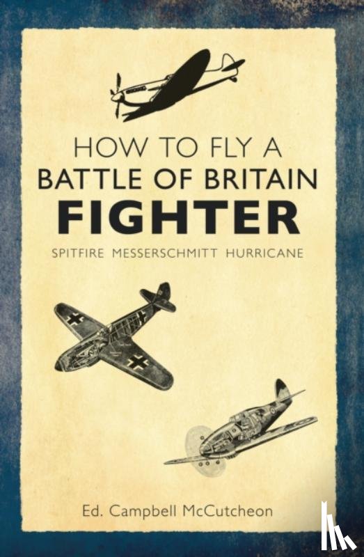 - How to Fly a Battle of Britain Fighter