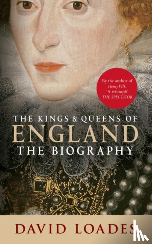 Loades, Professor David - The Kings & Queens of England
