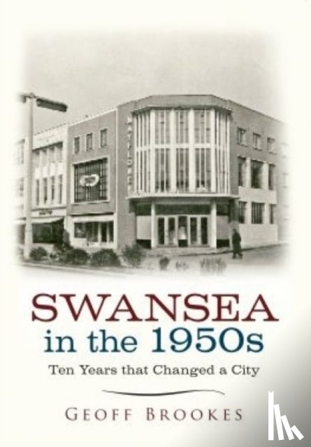 Brookes, Geoff - Swansea in the 1950s