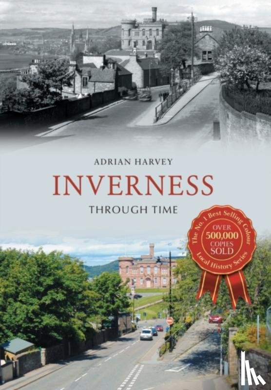 Harvey, Adrian - Inverness Through Time