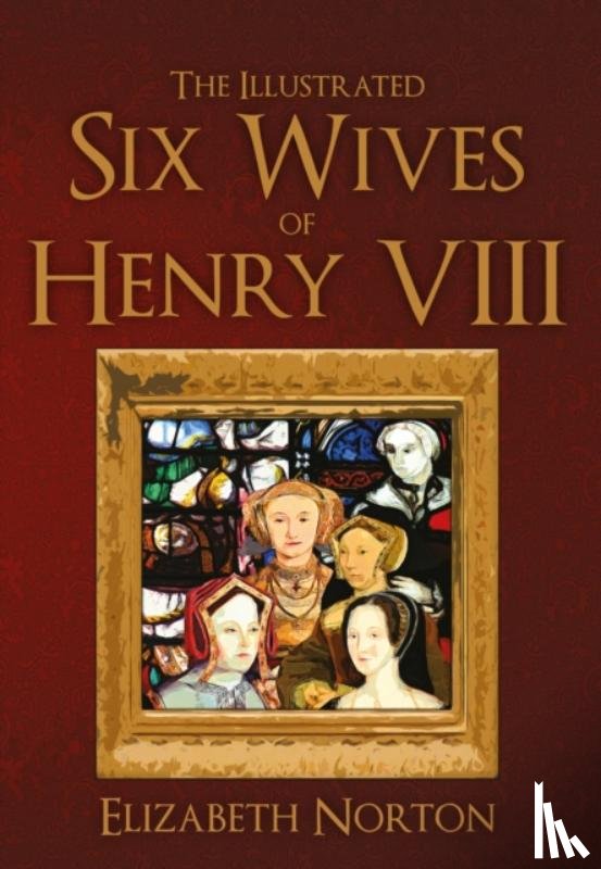 Norton, Elizabeth - The Illustrated Six Wives of Henry VIII