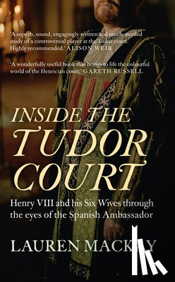Mackay, Lauren - Inside the Tudor Court