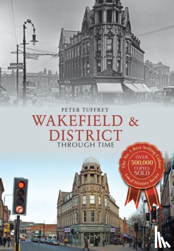 Tuffrey, Peter - Wakefield & District Through Time