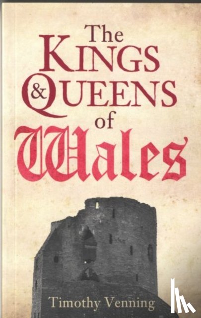 Timothy Venning - The Kings & Queens of Wales