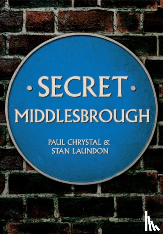 Chrystal, Paul, Laundon, Stan - Secret Middlesbrough