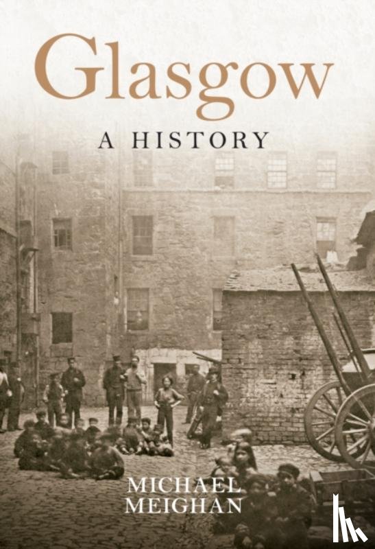 Meighan, Michael - Glasgow A History