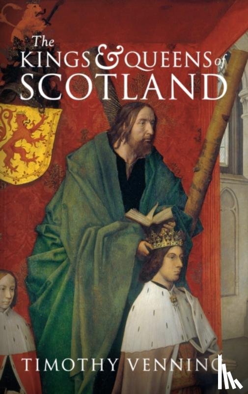 Venning, Timothy - The Kings & Queens of Scotland