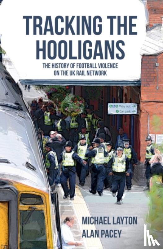 Layton, Michael, Pacey, Alan - Tracking the Hooligans