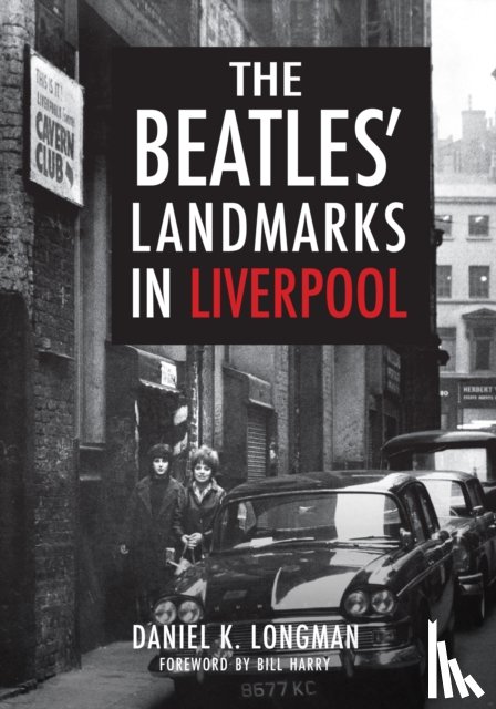 Longman, Daniel K. - The Beatles' Landmarks in Liverpool