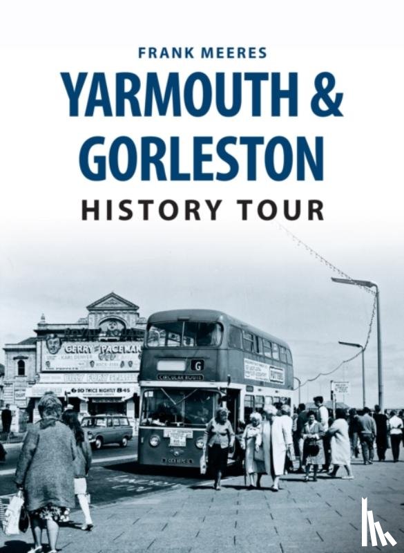 Meeres, Frank - Yarmouth & Gorleston History Tour