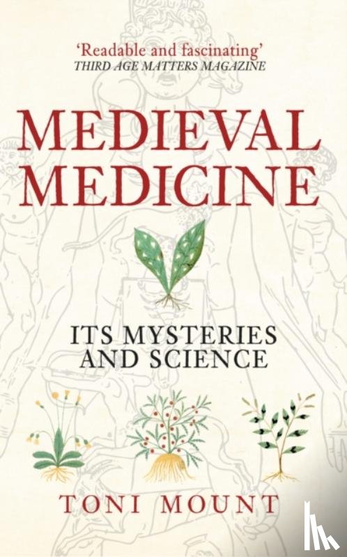 Mount, Toni - Medieval Medicine