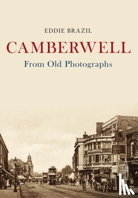Brazil, Eddie - Camberwell From Old Photographs