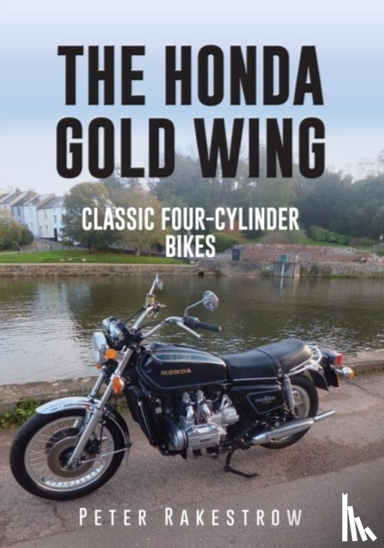 Rakestrow, Peter - The Honda Gold Wing