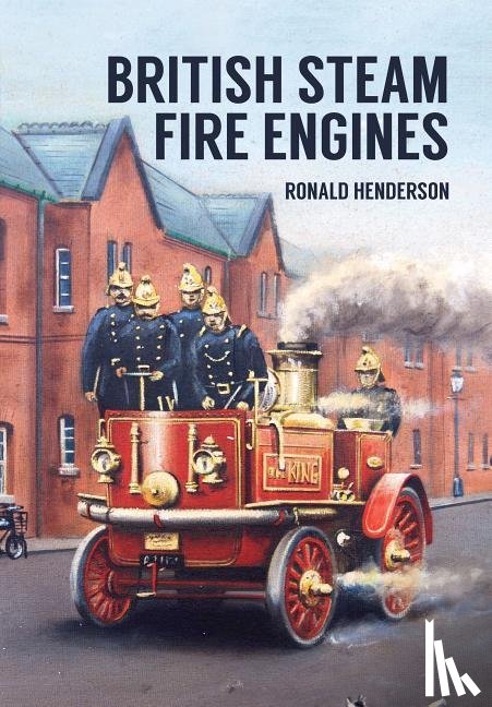 Henderson, Ronald - British Steam Fire Engines