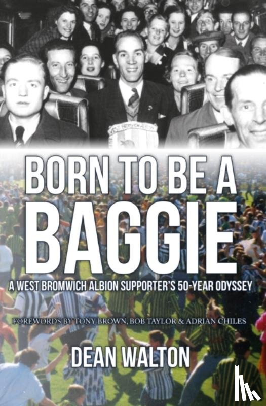 Walton, Dean - Born to be a Baggie