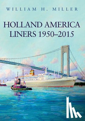 Miller, William H. - Holland America Liners 1950-2015