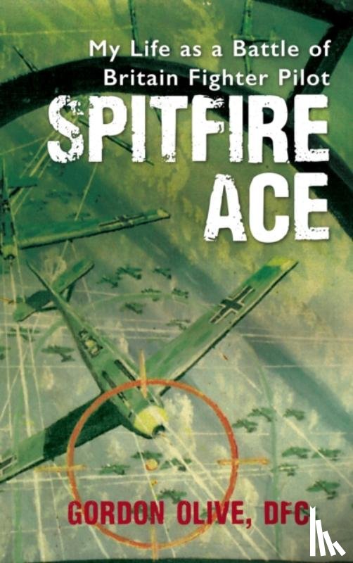 Olive, Gordon - Spitfire Ace