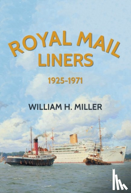 Miller, William H. - Royal Mail Liners 1925-1971