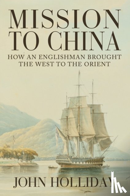 Holliday, John - Mission to China