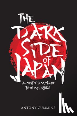 Cummins, Antony - The Dark Side of Japan
