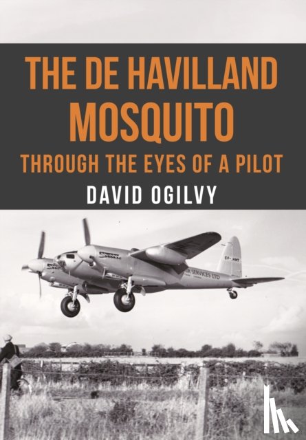 Ogilvy, David - The de Havilland Mosquito