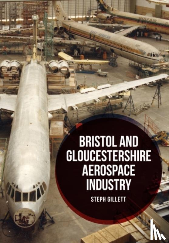 Gillett, Steph - Bristol and Gloucestershire Aerospace Industry